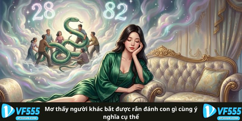 Giải mã chi tiết giấc mơ người khác bắt rắn