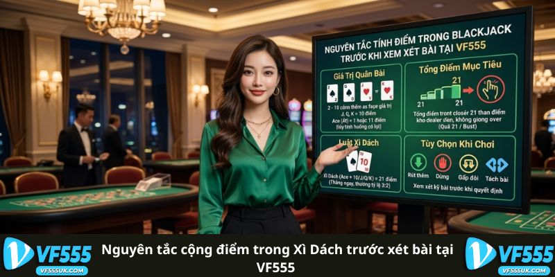 Nguyên tắc cộng điểm Xì Dách tại VF555