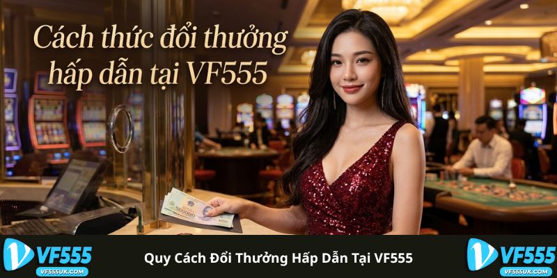 Quy đổi điểm thưởng VF555