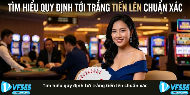 Quy định tới trắng trong Tiến Lên
